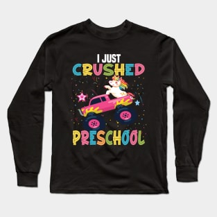 I just crushed preschool unicorn preschool graduation gift Long Sleeve T-Shirt